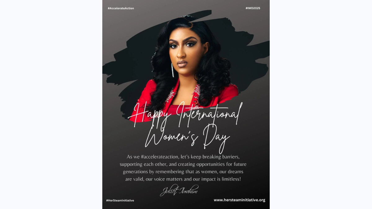 Client Spotlight: Juliet Ibrahim Launches HER STEAM Initiative on International Women’s Day